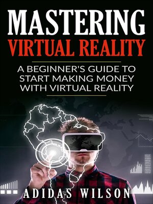 cover image of Mastering Virtual Reality